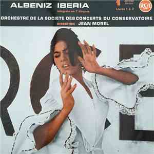 Isaac Albéniz, Jean Morel, Orchestre De La Société Des Concerts Du Conservatoire - Ibéria Livres 1 & 2 album