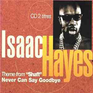 Isaac Hayes - Theme From "Shaft" / Never Can Say Goodbye album