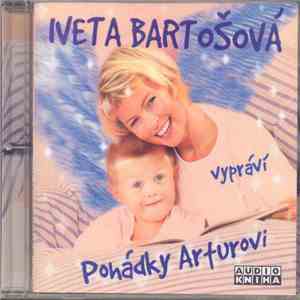 Iveta Bartošová - (Vypráví) Pohádky Arturovi album
