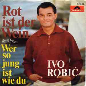 Ivo Robić - Rot Ist Der Wein (Spanish Eyes / Moon Over Naples) album
