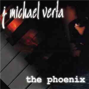 J. Michael Verta - The Phoenix album