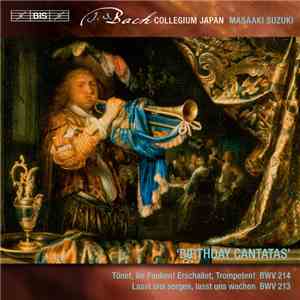 J. S. Bach, Bach Collegium Japan, Masaaki Suzuki - Birthday Cantatas album