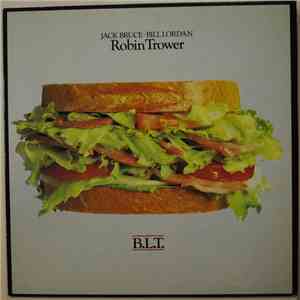 Jack Bruce / Bill Lordan / Robin Trower - B.L.T. album