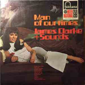 James Clarke + Sounds - Man Of Our Times album