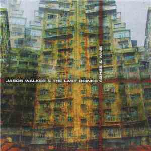 Jason Walker & The Last Drinks - Ashes & Wine album