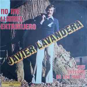 Javier Lavandera - No Me Llames Extrajero / San Esteban De Las Cruces album