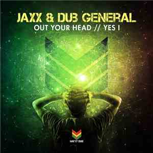 JAXX  & Dub General  - Out Your Head // Yes I album