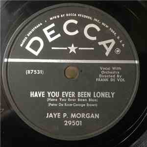Jaye P. Morgan - Have You Ever Been Lonely / Life Was Made For Living album