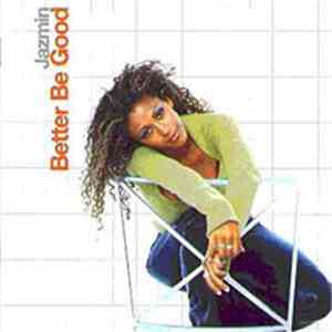 Jazmin  - Better Be Good album