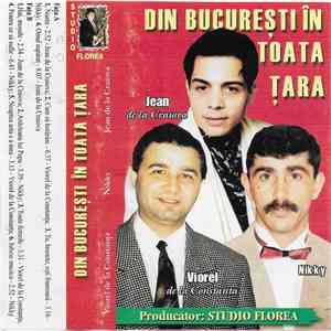 Jean de la Craiova / Viorel de la Constanța / Nikky  - Din București În Toată Țara album