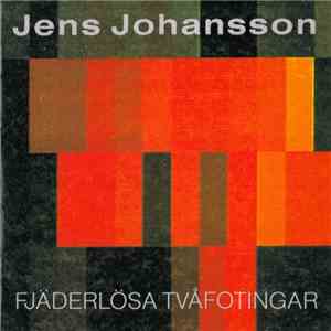 Jens Johansson - Fjäderlösa Tvåfotingar album