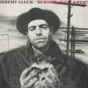 Jeremy Gluck - Burning Skulls Rise album