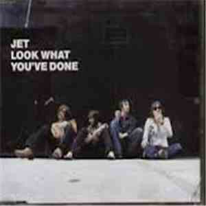 Jet  - Look What You've Done album