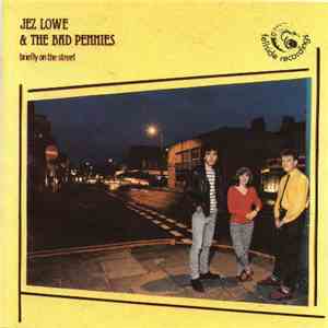 Jez Lowe & The Bad Pennies - Briefly On The Street album