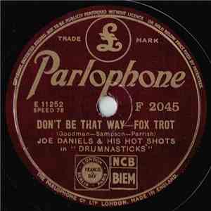 Joe Daniels & His Hot Shots In "Drumnasticks" - Don't Be That Way / Blues In Boogie album