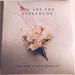 John Mark McMillan, Sarah McMillan - You Are The Avalanche album