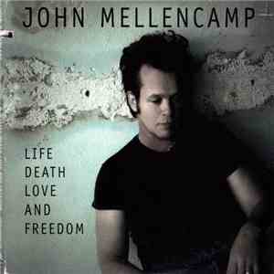John Mellencamp - Life Death Love And Freedom album