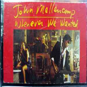 John Mellencamp - Whenever We Wanted album