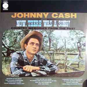 Johnny Cash - Now, There Was A Song! album