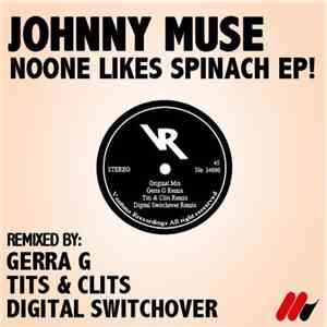 Johnny Muse - Noone Likes Spinach EP! album