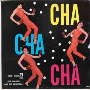 Jose Cubano And The Orchestra - Cha Cha Cha album