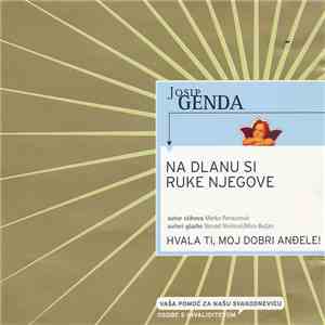 Josip Genda - Na Dlanu Si Ruke Njegove album