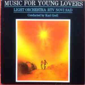Karl Grell, Light Orchestra Rtv Novi Sad - Music For The Young Lovers album