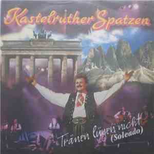 Kastelruther Spatzen - Tränen Lügen Nicht (Soleado) album