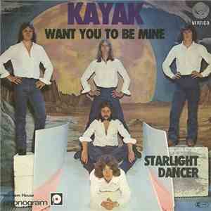 Kayak - Want You To Be Mine / Starlight Dancer album