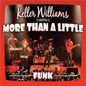 Keller Williams With More Than A Little - Funk album