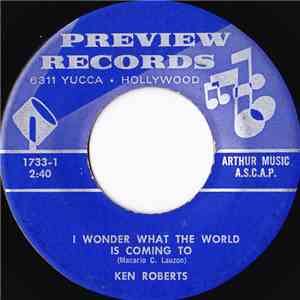 Ken Roberts - I Wonder What The World Is Coming To album