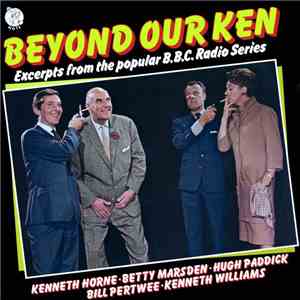 Kenneth Horne, Betty Marsden, Hugh Paddick, Bill Pertwee, Kenneth Williams - Beyond Our Ken album