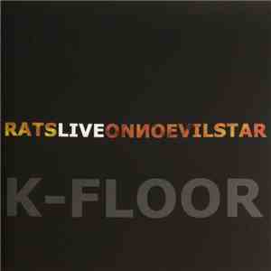 K-Floor - Rats Live On No Evil Star album