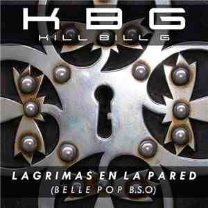 Kill Bill G - Lagrimas en la Pared (Belle Pop B.S.O.) album