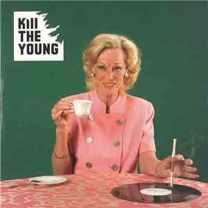 Kill The Young - Kill The Young album
