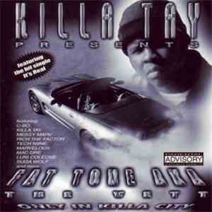 Killa Tay Presents Fat Tone - Only In Killa City album