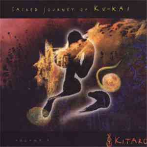 Kitaro - Sacred Journey Of Ku-Kai, Volume 1 album