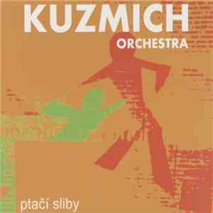 Kuzmich Orchestra - Ptačí Sliby album