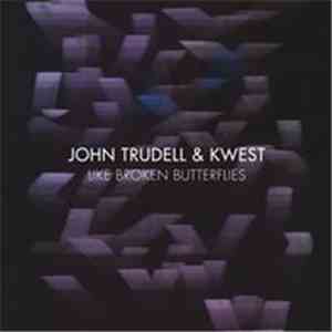 Kwest , John Trudell - Like Broken Butterflies album