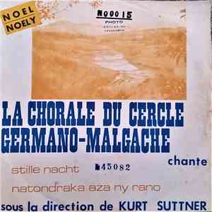 La Chorale Du Cercle Germano-Malgache - Stille Nacht / Natondraka Aza Ny Rano album