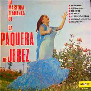La Paquera De Jerez - La Maestría Flamenca De La Paquera De Jerez album