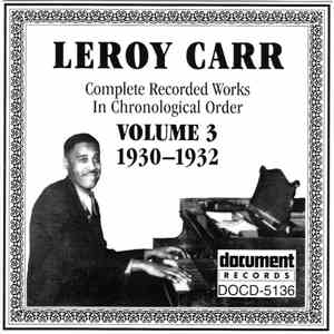 Leroy Carr - Complete Recorded Works In Chronological Order Volume 3 (1930-1932) album