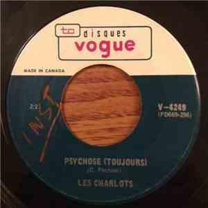 Les Charlots - Je Dis N'Importe Quoi, Je Fais Tout Ce Qu'on Me Dit / Psychose (Toujours) album
