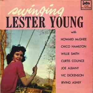 Lester Young With Howard McGhee, Chico Hamilton, Willie Smith , Curtis Counce, Joe Albany, Vic Dickenson, Irving Ashby - Swinging Lester Young album