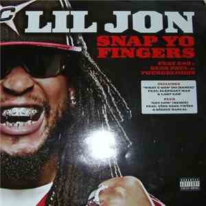 Lil Jon Feat E40 & Sean Paul  - Snap Yo Fingers album