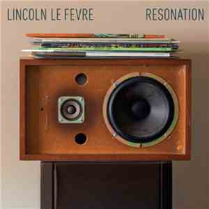 Lincoln Le Fevre - Resonation album