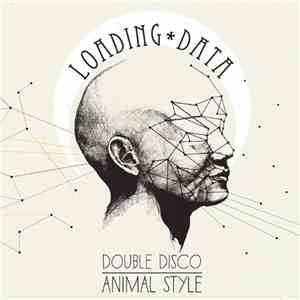 Loading Data - Double Disco Animal Style album
