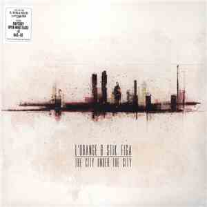 L'Orange & Stik Figa - The City Under The City album