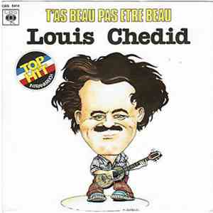 Louis Chedid - T'as Beau Pas Etre Beau... album