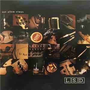 L.S.D.  - Von Allem Etwas album
